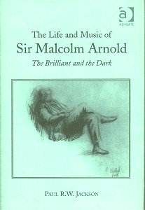 arnoldbook The Brilliant and the Dark - Sir Malcolm Arnold